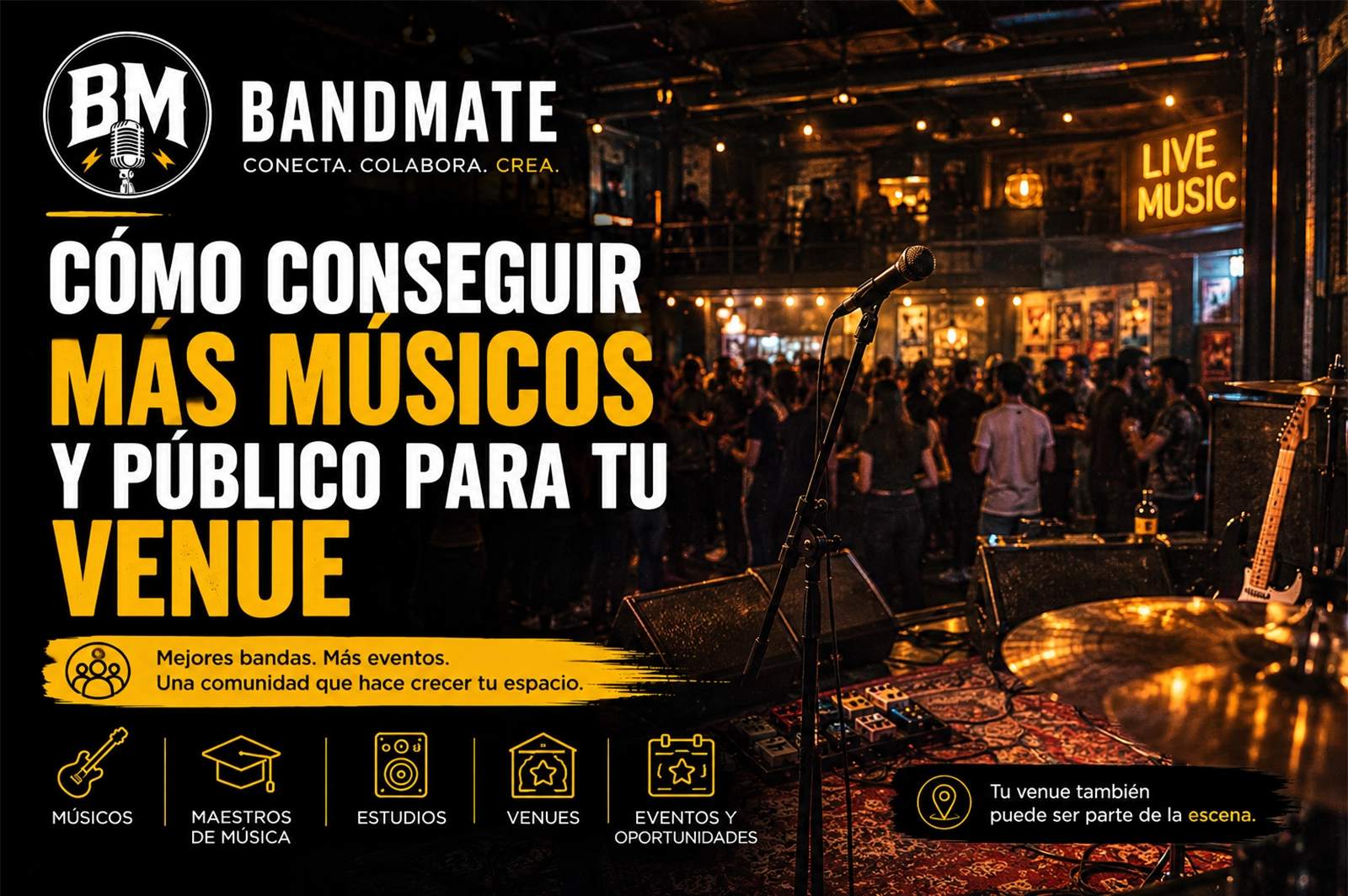 Cómo conseguir más músicos y público para tu venue